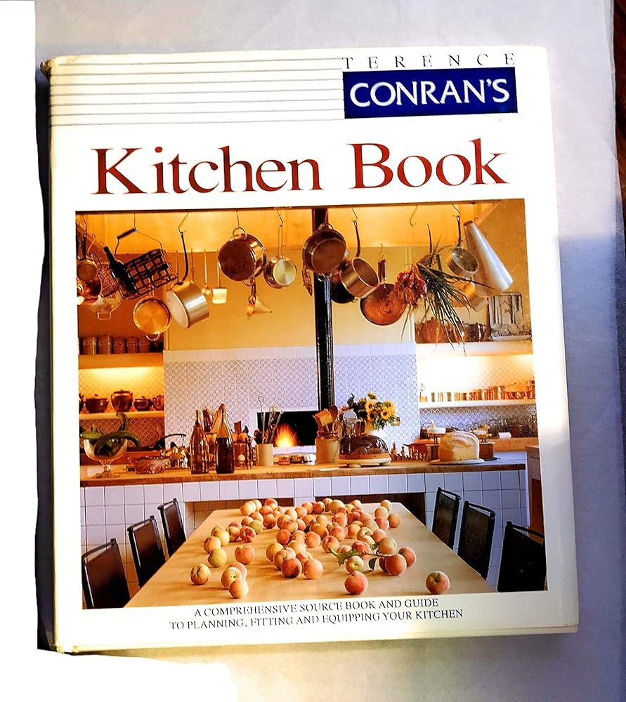 Terence Conran's Kitchen Book: A Comprehensive Source Book